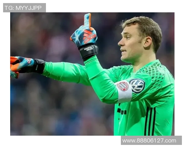 诺伊尔：从守门员到传奇，探寻足球世界的铁血精神与无畏勇气